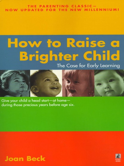 Title details for How to Raise a Brighter Child by Joan Beck - Available